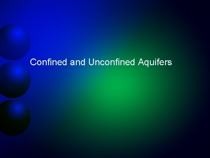 Confined and Unconfined Aquifers 