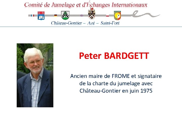 Peter BARDGETT Ancien maire de FROME et signataire de la charte du jumelage avec