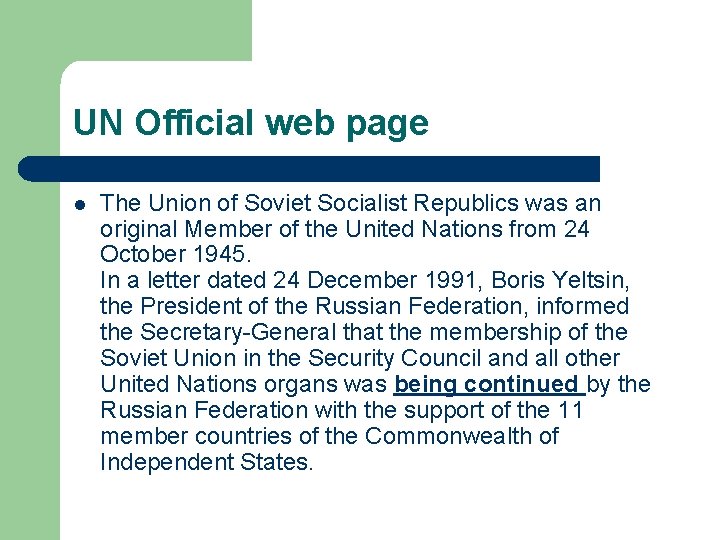 UN Official web page l The Union of Soviet Socialist Republics was an original