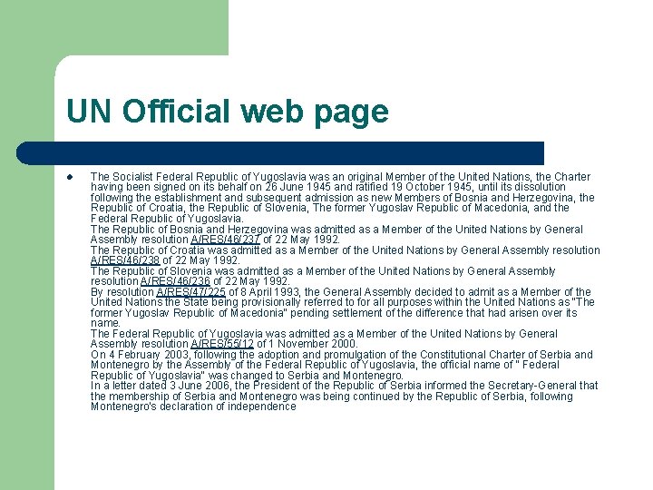 UN Official web page l The Socialist Federal Republic of Yugoslavia was an original