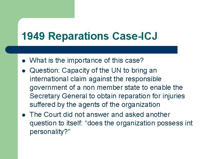 1949 Reparations Case-ICJ l l l What is the importance of this case? Question: