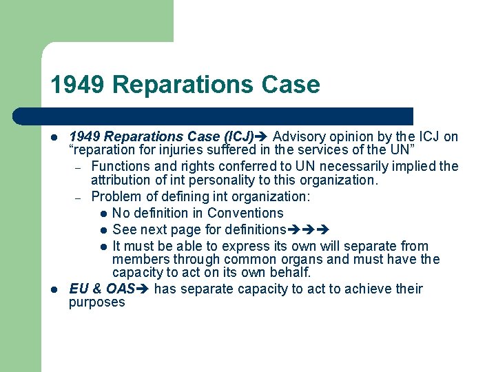 1949 Reparations Case l l 1949 Reparations Case (ICJ) Advisory opinion by the ICJ