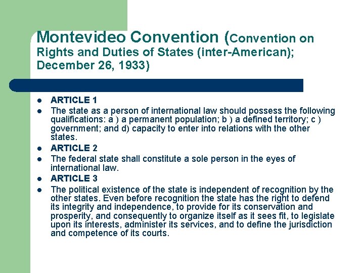 Montevideo Convention (Convention on Rights and Duties of States (inter-American); December 26, 1933) l