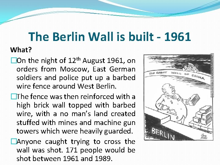 The Berlin Wall is built - 1961 What? �On the night of 12 th