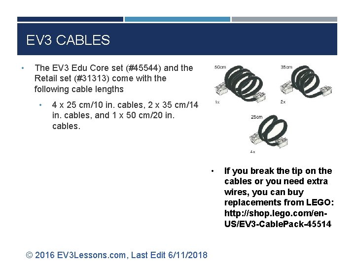 EV 3 CABLES • The EV 3 Edu Core set (#45544) and the Retail