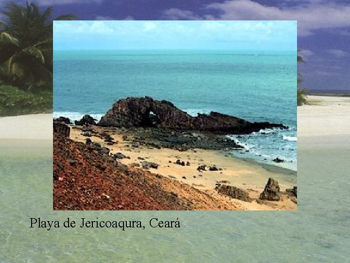 Playa de Jericoaqura, Ceará 