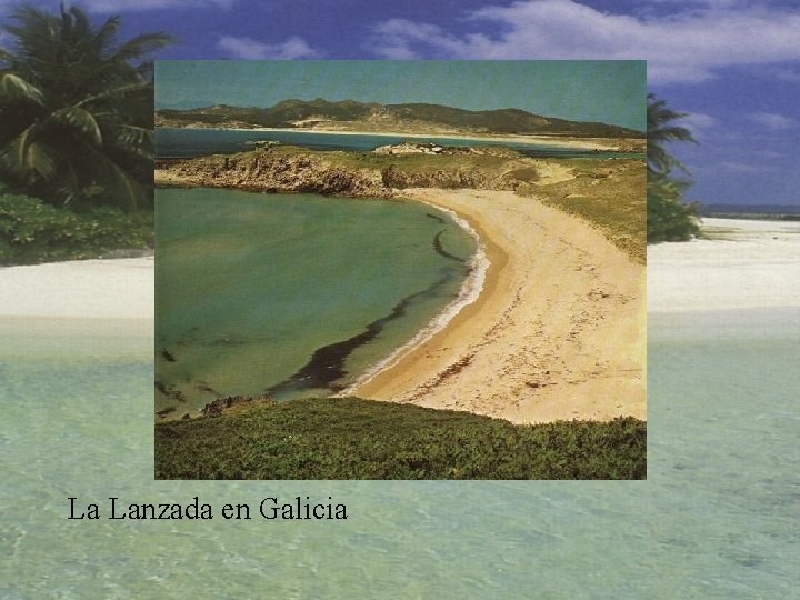 La Lanzada en Galicia 