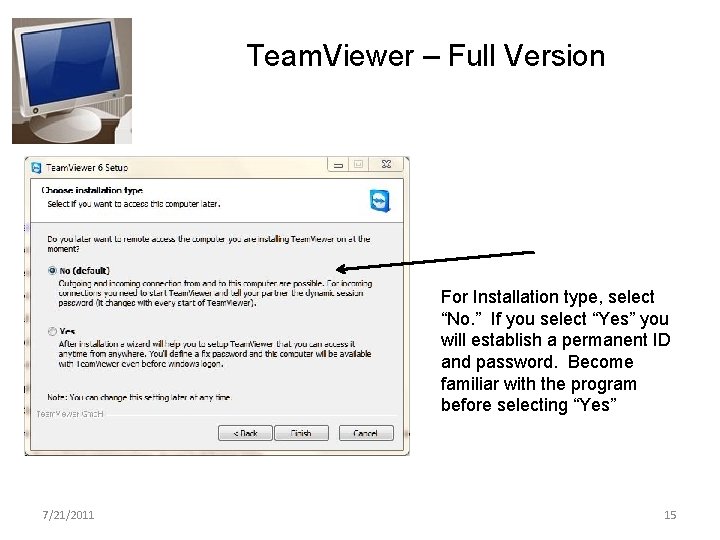 Team. Viewer – Full Version For Installation type, select “No. ” If you select