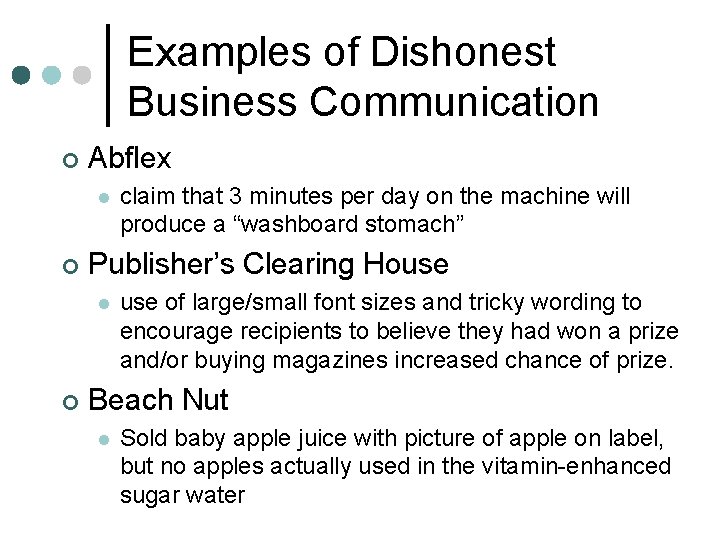 Examples of Dishonest Business Communication ¢ Abflex l ¢ Publisher’s Clearing House l ¢
