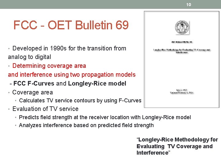 10 FCC - OET Bulletin 69 • Developed in 1990 s for the transition