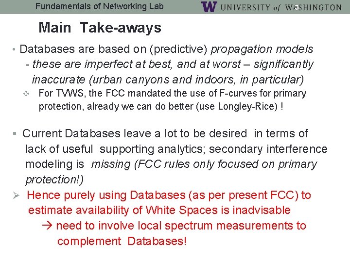 Fundamentals of Networking Lab 3 Main Take-aways • Databases are based on (predictive) propagation