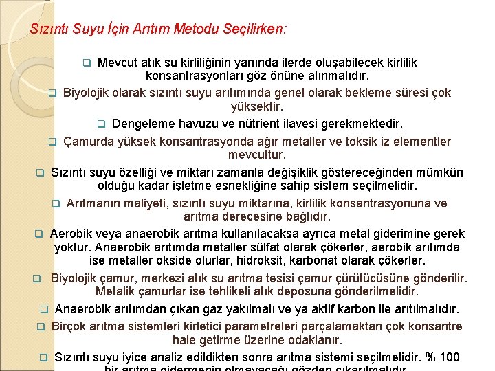 Sızıntı Suyu İçin Arıtım Metodu Seçilirken: Mevcut atık su kirliliğinin yanında ilerde oluşabilecek kirlilik