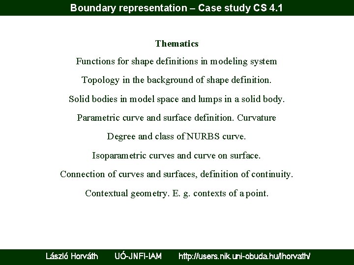 Boundary representation – Case study CS 4. 1 Thematics Functions for shape definitions in
