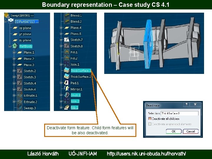 Boundary representation – Case study CS 4. 1 Deactivate form feature. Child form features