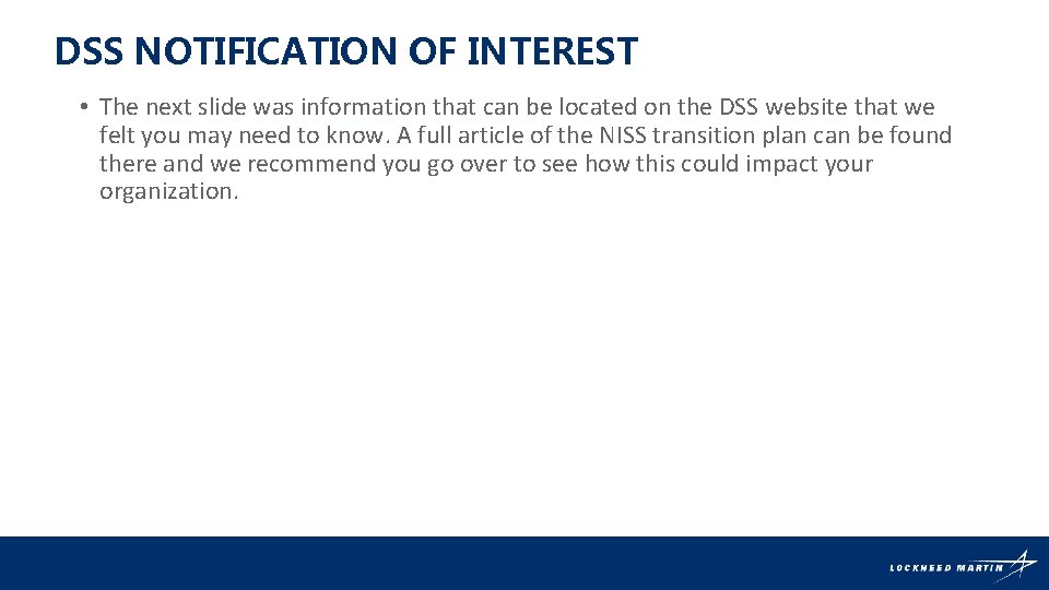 DSS NOTIFICATION OF INTEREST • The next slide was information that can be located