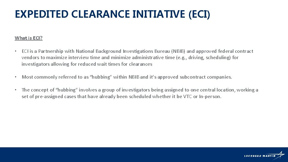 EXPEDITED CLEARANCE INITIATIVE (ECI) What is ECI? • ECI is a Partnership with National