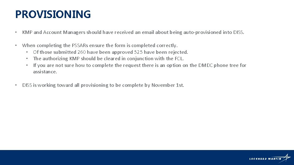 PROVISIONING • KMP and Account Managers should have received an email about being auto-provisioned