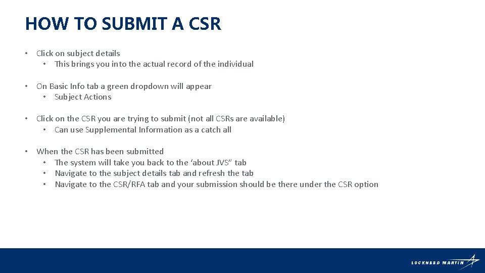 HOW TO SUBMIT A CSR • Click on subject details • This brings you