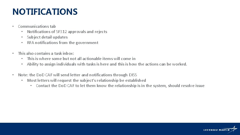 NOTIFICATIONS • Communications tab • Notifications of SF 312 approvals and rejects • Subject