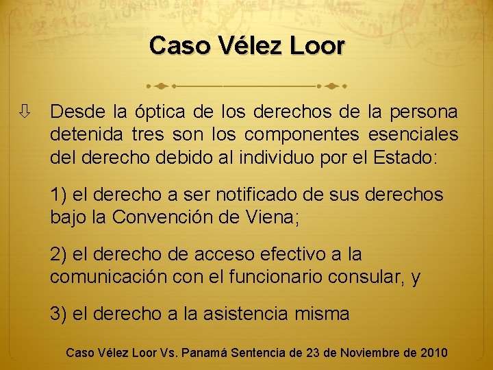 Caso Vélez Loor Desde la óptica de los derechos de la persona detenida tres