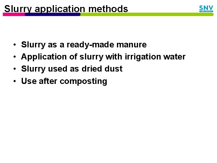 Slurry application methods • • Slurry as a ready-made manure Application of slurry with