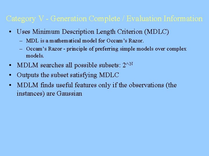 Category V - Generation Complete / Evaluation Information • Uses Minimum Description Length Criterion