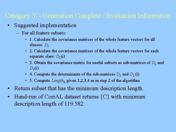Category V - Generation Complete / Evaluation Information • Suggested implementation – For all