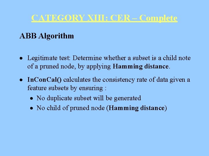 CATEGORY XIII: CER – Complete ABB Algorithm · Legitimate test: Determine whether a subset