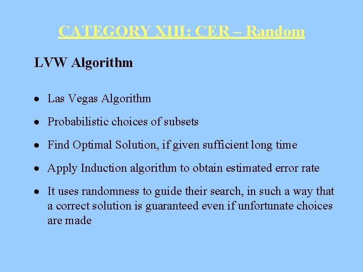CATEGORY XIII: CER – Random LVW Algorithm · Las Vegas Algorithm · Probabilistic choices