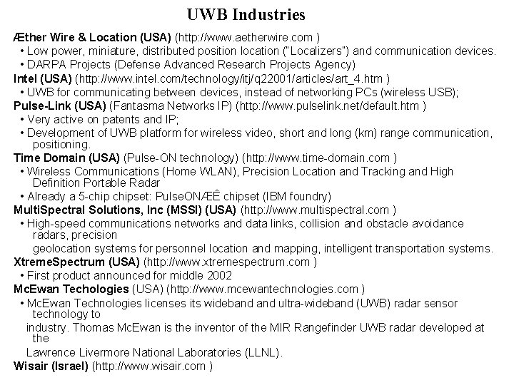 UWB Industries Æther Wire & Location (USA) (http: //www. aetherwire. com ) • Low