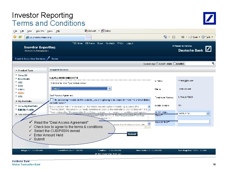 Investor Reporting Terms and Conditions ü Read the “Deal Access Agreement” ü ü Check