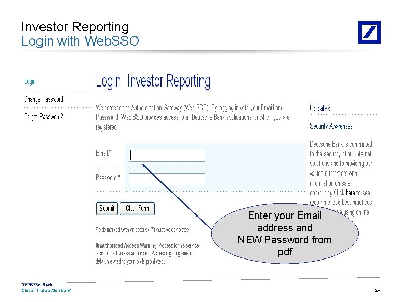 Investor Reporting Login with Web. SSO Enter your Email address and NEW Password from