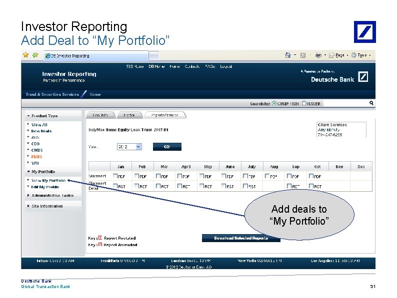 Investor Reporting Add Deal to “My Portfolio” Add deals to “My Portfolio” Deutsche Bank