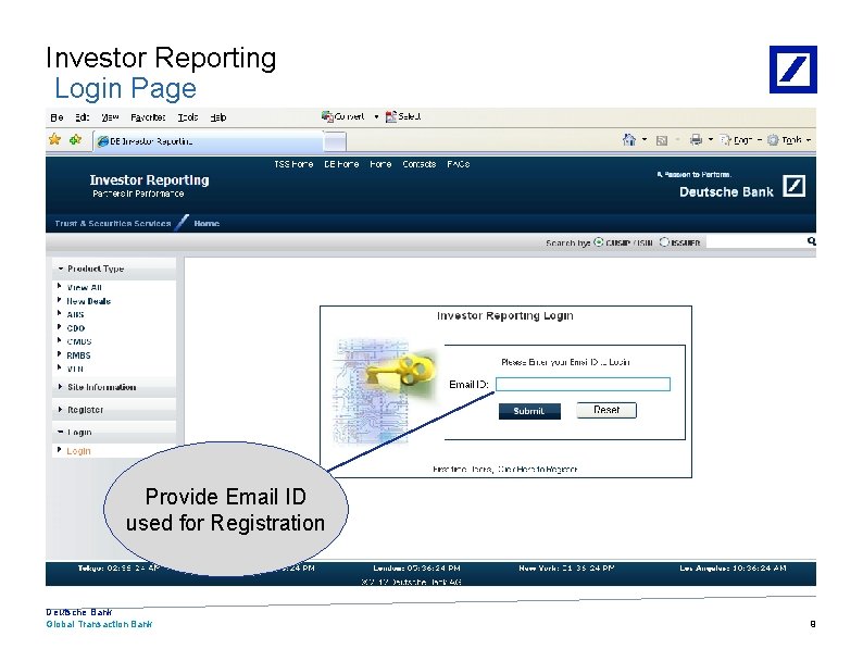 Investor Reporting Login Page Provide Email ID used for Registration Deutsche Bank Global Transaction