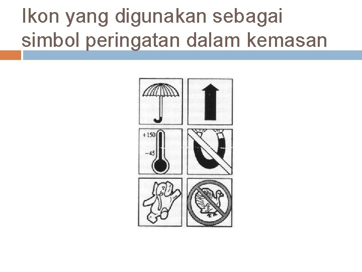 Ikon yang digunakan sebagai simbol peringatan dalam kemasan 