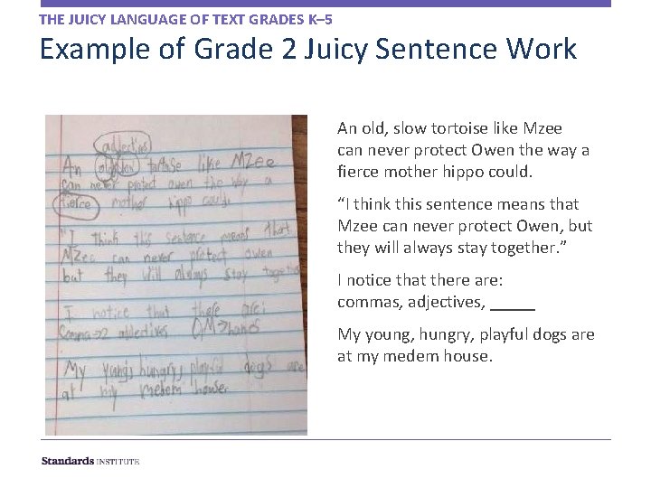 THE JUICY LANGUAGE OF TEXT GRADES K– 5 Example of Grade 2 Juicy Sentence