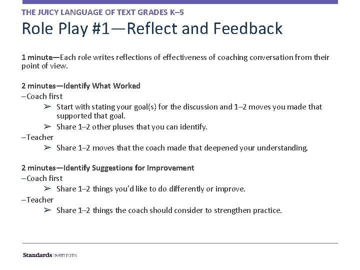 THE JUICY LANGUAGE OF TEXT GRADES K– 5 Role Play #1—Reflect and Feedback 1