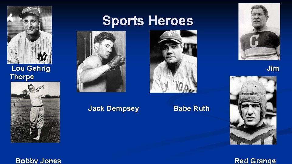 Sports Heroes Lou Gehrig Thorpe Jim Jack Dempsey Bobby Jones Babe Ruth Red Grange