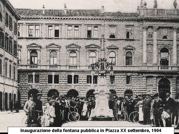 Inaugurazione della fontana pubblica in Piazza XX settembre, 1904 