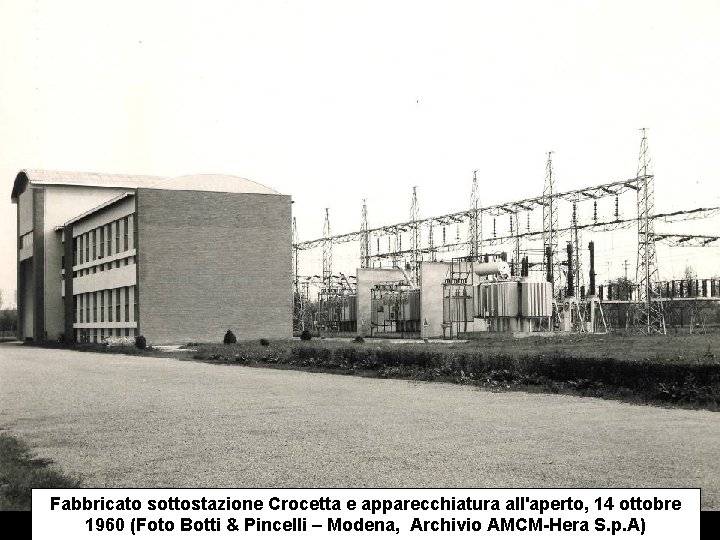 Fabbricato sottostazione Crocetta e apparecchiatura all'aperto, 14 ottobre 1960 (Foto Botti & Pincelli –
