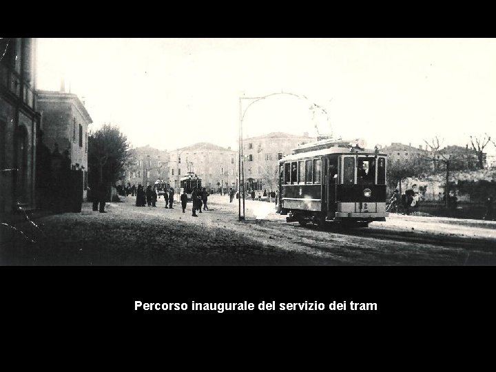 Percorso inaugurale del servizio dei tram 