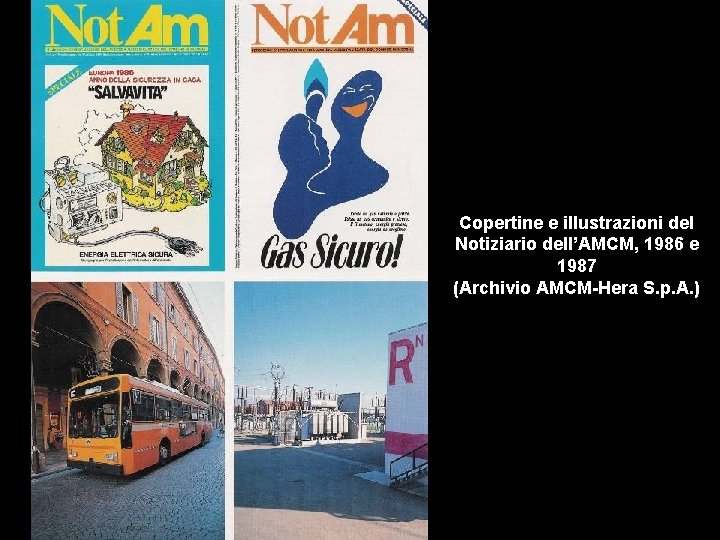 Copertine e illustrazioni del Notiziario dell’AMCM, 1986 e 1987 (Archivio AMCM-Hera S. p. A.