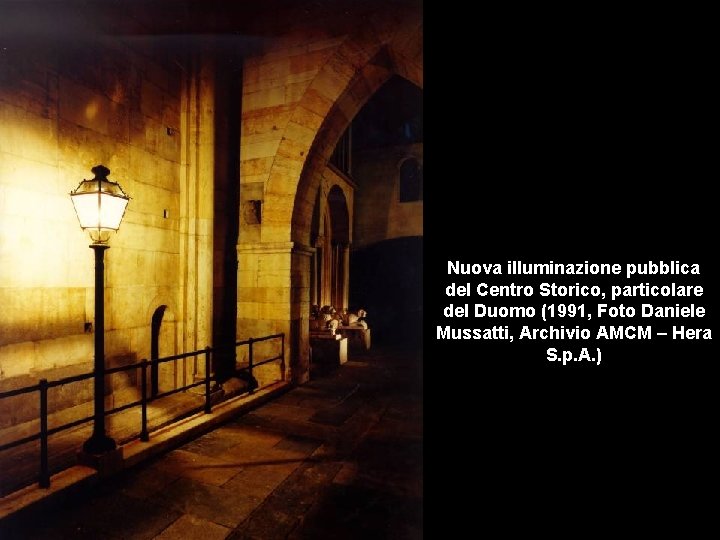 Nuova illuminazione pubblica del Centro Storico, particolare del Duomo (1991, Foto Daniele Mussatti, Archivio