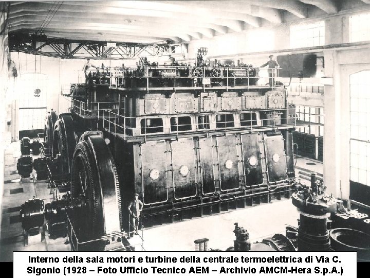 Interno della sala motori e turbine della centrale termoelettrica di Via C. Sigonio (1928