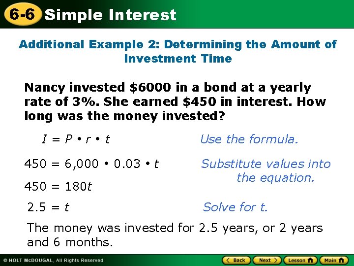 6 -6 Simple Interest Additional Example 2: Determining the Amount of Investment Time Nancy