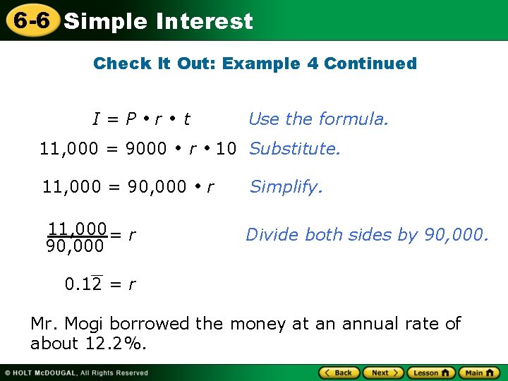 6 -6 Simple Interest Check It Out: Example 4 Continued I=P r 11, 000