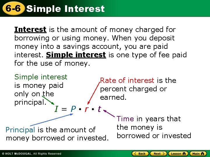 6 -6 Simple Interest is the amount of money charged for borrowing or using