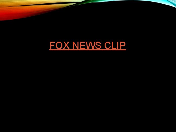 FOX NEWS CLIP 