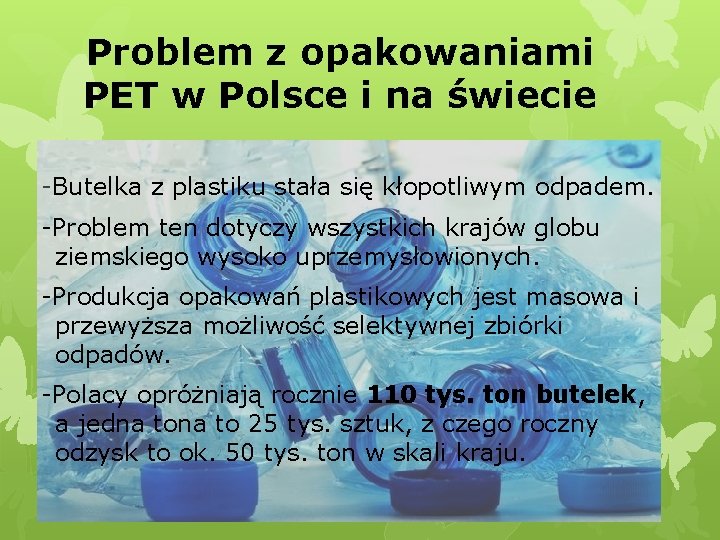 Problem z opakowaniami PET w Polsce i na świecie -Butelka z plastiku stała się