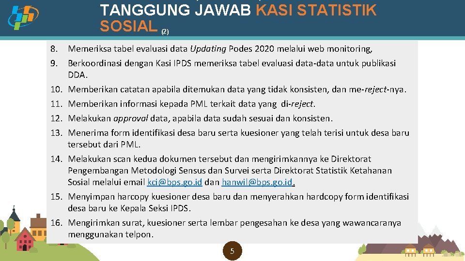 TANGGUNG JAWAB KASI STATISTIK SOSIAL (2) 8. Memeriksa tabel evaluasi data Updating Podes 2020